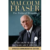 Malcolm Fraser: The Political Memoirs