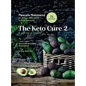 The Keto Cure 2: A New Life in 14 Days