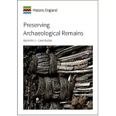 Preserving Archaeological Remains: Appendix 1 - Case Studies