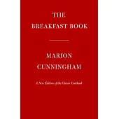 The Breakfast Book: A New Edition of the Classic Cookbook