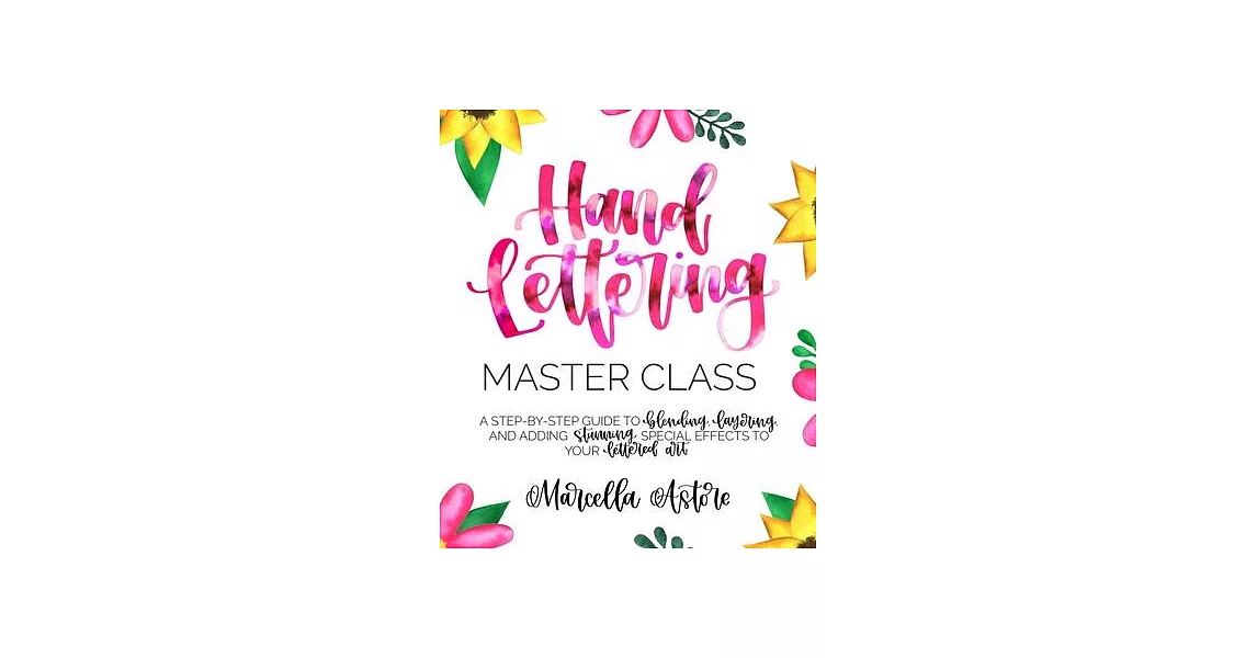 博客來-Hand Lettering Master Class: A Step-By-Step Guide to Blending ...