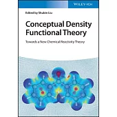 Conceptual Density Functional Theory: Towards a New Chemical Reactivity Theory