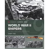 World War II Snipers: The Men, Their Guns, Their Stories