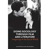 Doing Sociology Through Film and Literature: Imaginings of the Social World