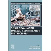 Seismic Evaluation, Damage, and Mitigation in Structures
