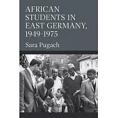 African Students in East Germany, 1949-1975