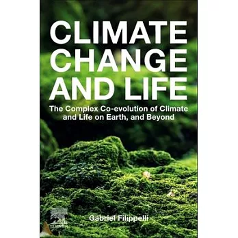 Climate Change and Life: The Complex Co-Evolution of Climate and Life on Earth, and Beyond