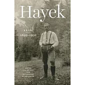 Hayek: A Life, 1899-1950