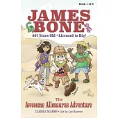 James Bone and the Awesome Allosaurus Adventure