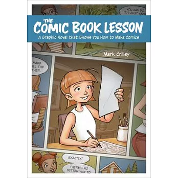 The Comic Book Lesson: A Graphic Novel That Shows You How to Make Comics