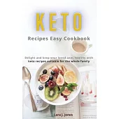 Keto Recipes Easy Cookbook: The Mediterranean Diet that allows you to tone your body and live a life in perfect physical shape