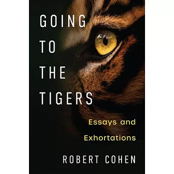 Going to the Tigers: Essays and Exhortations