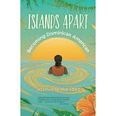 Islands Apart: Becoming Dominican American