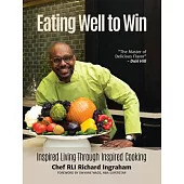 Eating Well to Win: Inspired Living Through Inspired Cooking (NBA Cookbook, Chef to the Stars)