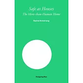 Safe as Houses: A Pandemic Handbook for the More-Than-Human Home