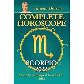 Complete Horoscope Scorpio 2022: Monthly Astrological Forecasts for 2022