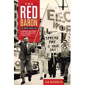 The Red Baron of Ibew Local 213: Les McDonald, Union Politics, and the 1966 Wildcat Strike at Lenkurt Electric