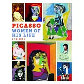 Picasso: The Women in His Life. a Tribute