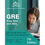 GRE Prep 2022 and 2023: GRE Study Book with Practice Test Questions [7th Edition]