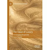 The Value of Luxury: An Emerging Perspective