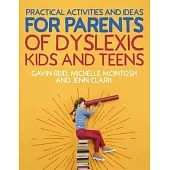 Practical Activities and Ideas for Parents of Dyslexic Kids and Teens