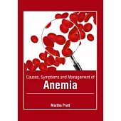 Causes, Symptoms and Management of Anemia