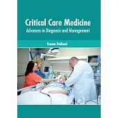 Critical Care Medicine: Advances in Diagnosis and Management