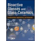 Bioactive Glasses and Glass-Ceramics: Fundamentals and Applications