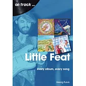 Little Feat: Every Album Every Song
