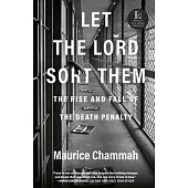 Let the Lord Sort Them: The Rise and Fall of the Death Penalty