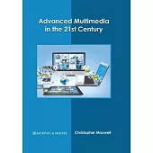 Advanced Multimedia in the 21st Century