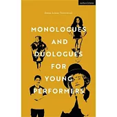 Monologues and Duologues for Young Performers