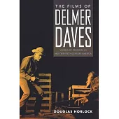 The Films of Delmer Daves: Visions of Progress in Mid-Twentieth-Century America