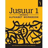 Jusuur 1 Arabic Alphabet Workbook