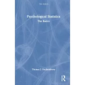 Psychological Statistics: The Basics