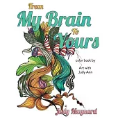 From My Brain to Yours: Color Book by Art with Judy Ann