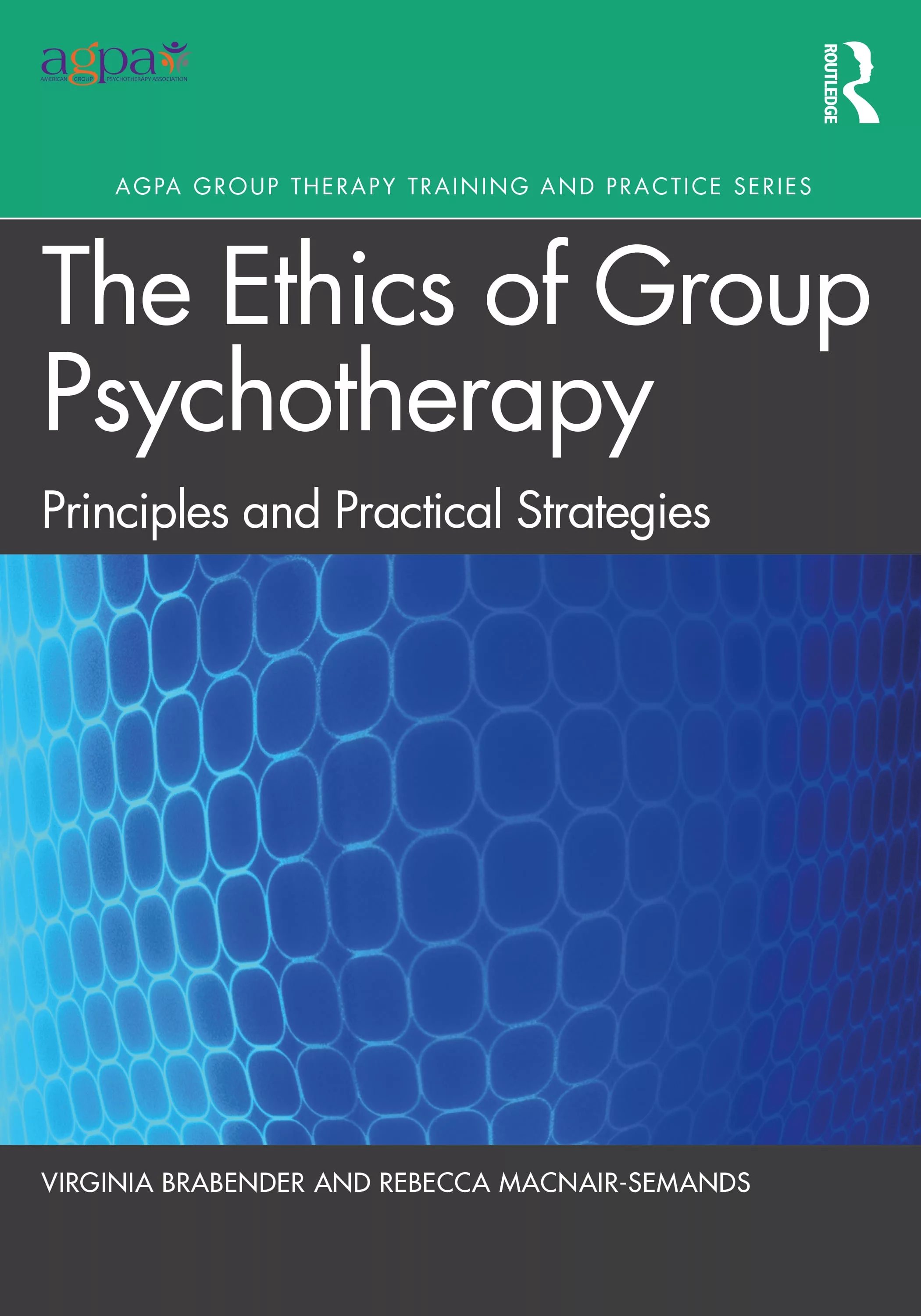 Ethics in Group Psychotherapy: Principles and Practical Strategies