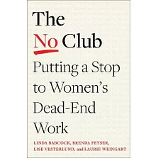 The No Club: Putting a Stop to Women’s Dead-End Work