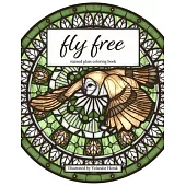 Fly Free: Stained Glass Coloring Book