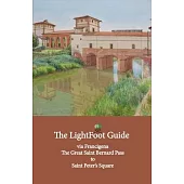 The LightFoot Guide to the via Francigena - Great Saint Bernard Pass to Saint Peter’’s Square, Rome