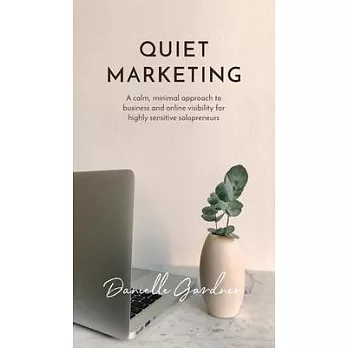 Quiet Marketing
