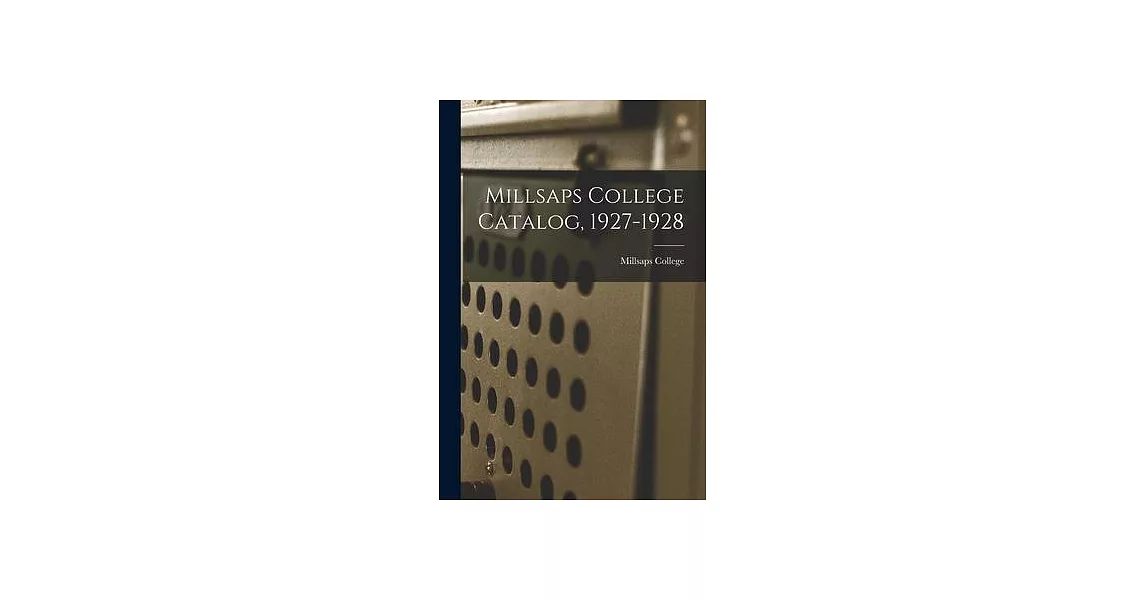 博客來Millsaps College Catalog, 19271928