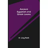 Ancient Egyptian and Greek Looms