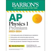 AP Physics 1 Premium, 2023-2024: 4 Practice Tests + Comprehensive Review + Online Practice