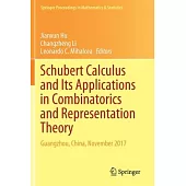 Schubert Calculus and Its Applications in Combinatorics and Representation Theory: Guangzhou, China, November 2017