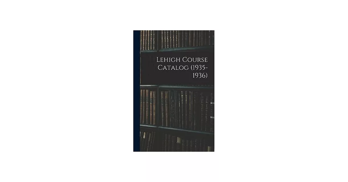 博客來Lehigh Course Catalog (19351936)