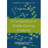 A Compendium of Double Dummy Problems: Double Dummy Bridge Problems from 1896 to 2005
