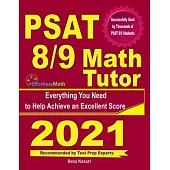PSAT 8/9 Math Tutor: Everything You Need to Help Achieve an Excellent Score
