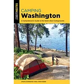 Camping Washington: A Comprehensive Guide to the State’’s Best Campgrounds