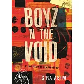 Boyz N the Void: A Mixtape to My Brother